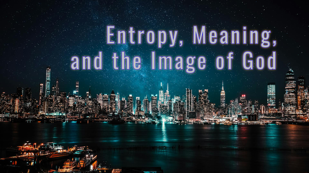 Entropy, Meaning, and the Image of God - Cover Image